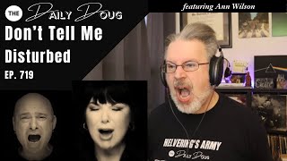 Classical Composer Reacts to DISTURBED: DON&#39;T TELL ME (featuring Ann Wilson) | The Daily Doug