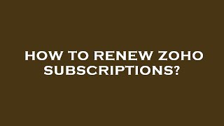 How to renew zoho subscriptions?
