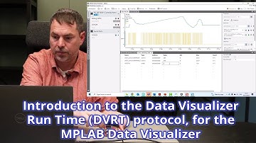 Introduction to the Data Visualizer Run Time (DVRT) protocol, for the MPLAB Data Visualizer