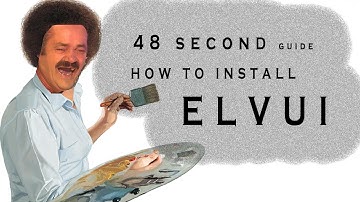 ElvUi Install Guide 48 second video no BS talking