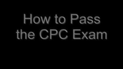 How to Pass the CPC Exam On Your Very First Try!