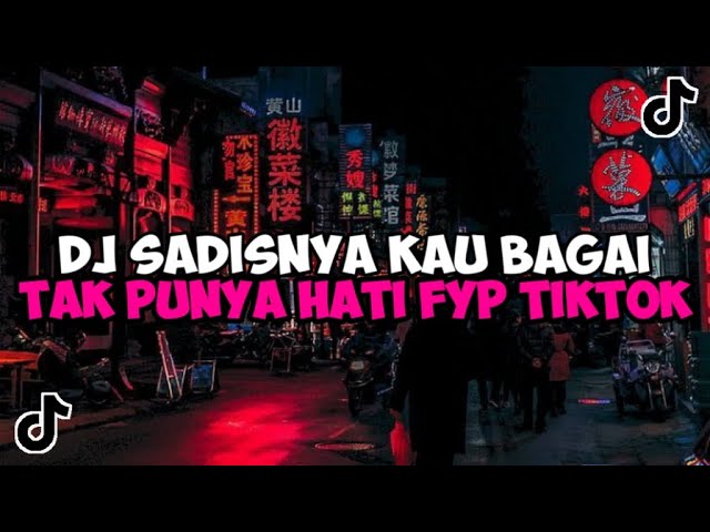 DJ SADISNYA KAU BAGAI TAK PUNYA HATI || DJ KORBANMU TATA JANEETA JEDAG JEDUG MENGKANE VIRAL TIKTOK class=