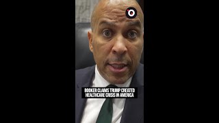 Booker claims Trump created healthcare crisis in America
