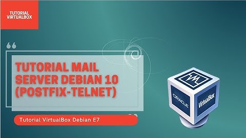 Konfigurasi Mail Server Debian 10! | Tutorial Virtualbox Debian Eps.07