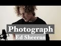 Photograph - Ed Sheeran | Acoustic Cover Video