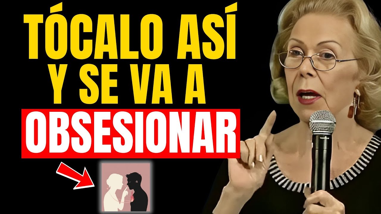 7 FORMAS de TOCAR a un HOMBRE para causarle OBSESIÓN PSICOLÓGICA | Louise Hay