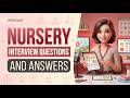 Nursery Interview Questions and Answers
