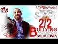 BULLYING: CAUSAS Y SOLUCIONES 2 DE 2