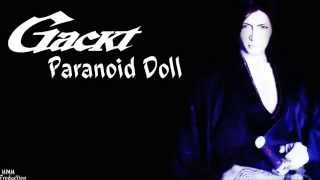 {GACKT} Paranoid Doll {ROMAJI LYRICS}