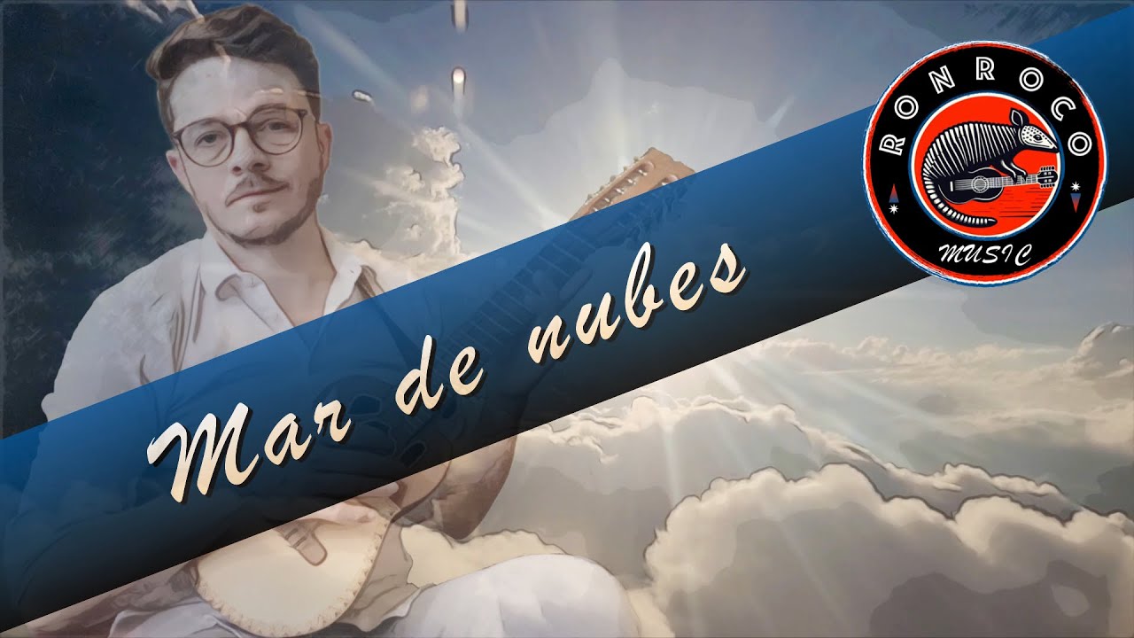Watch Mar de nubes - Clément Bigot (ronroco/charango) on YouTube Watch Mar de nubes - Clément Bigot (ronroco/charango) on YouTube