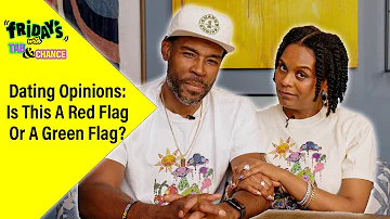 What are some red flags in the dating world ? | Fridays with Tab and Chance