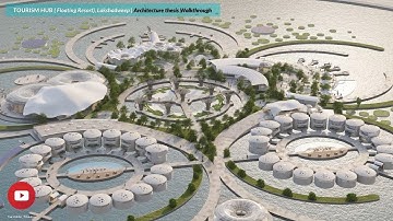 TOURISM HUB ( Floating Resort), Lakshadweep ​| Architectural thesis Walkthrough #floating
