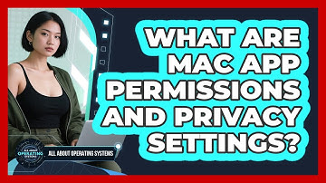 What Are Mac App Permissions And Privacy Settings? - All About Operating Systems
