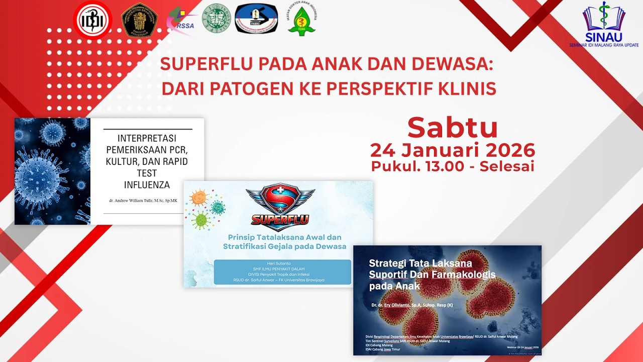 WEBINAR SINAU ke - 32 : SUPERFLU PADA ANAK DAN DEWASA: DARI PATOGEN KE PERSPEKTIF KLINIS