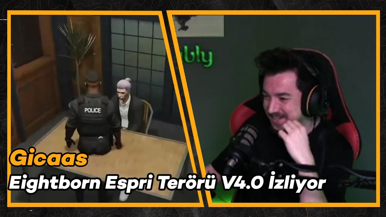 Gicaas - Eightborn Espri Terörü V4.0 İzliyor (SwenQ)