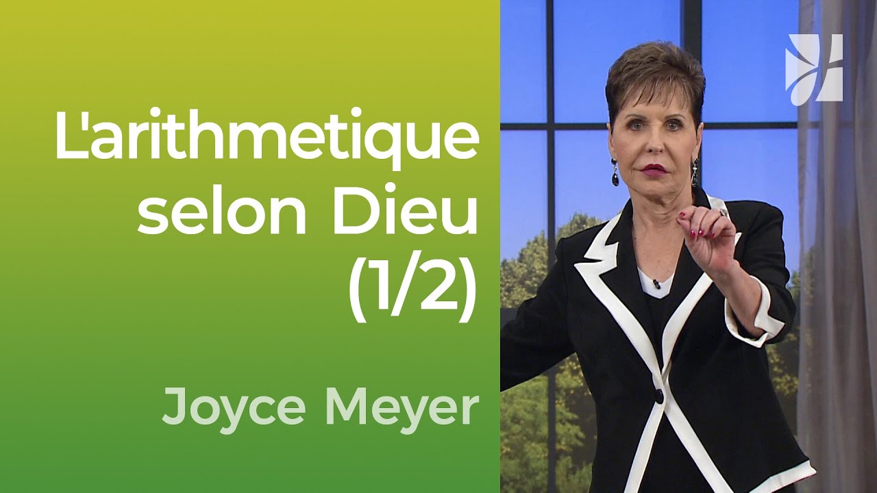 L'arithmétique selon Dieu (1/2) - Joyce Meyer