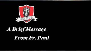 A Brief Message from Fr Paul