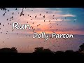Dolly Parton Run Lyrics mp3