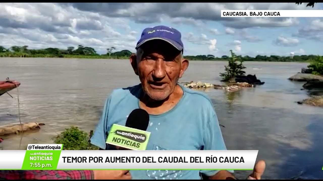 Temor por aumento del caudal del río Cauca – Teleantioquia