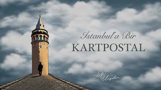 Efe Ünsalan - İstanbula Bir Kartpostal 