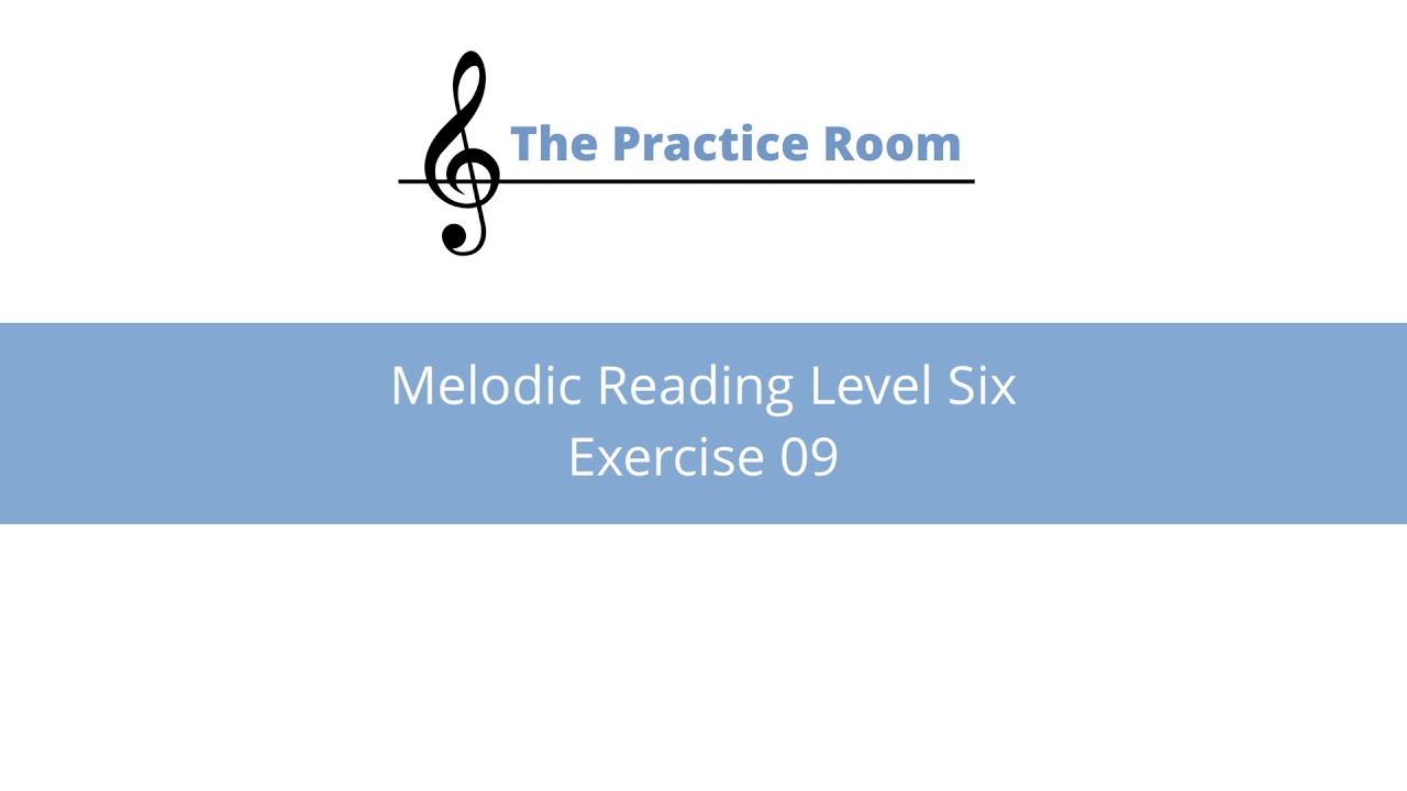 Melodic Reading Level Six : Exercise 09