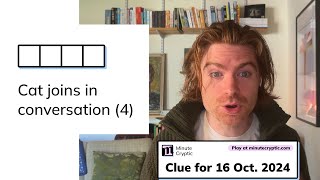 Minute Cryptic Clue #113 for 16 Oct 2024: Cat joins in conversation (4)