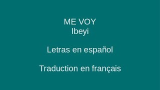 ME VOY - Ibeyi - Letras en español & Traduction en français