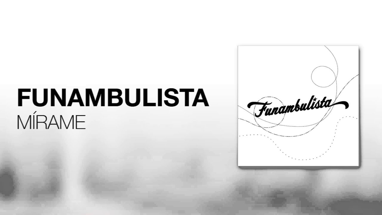 Watch Funambulista - Mírame (Audio) on YouTube Watch Funambulista - Mírame (Audio) on YouTube