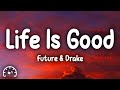 Future - Life Is Good (Lyrics) ft. Drake