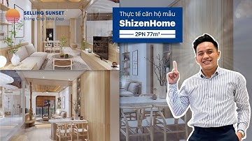 Thực tế căn hộ mẫu ShizenHome | 2PN 77m²