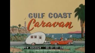 “ GULF COAST CARAVAN ” 1960s TRAVELOGUE   FLORIDA, MISSISSIPPI, LOUISIANA & TEXAS  XD55024