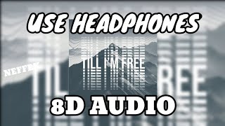 NEFFEX: Till I'm Free (8D Audio) || MTM