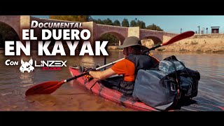 ✅ Documental: VIAJE en KAYAK por el río DUERO con Linzex Studios  Especial #11