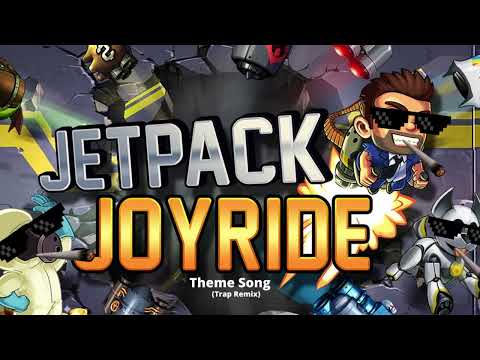 Jetpack Joyride Theme Song Trap Remix