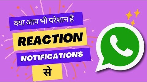 How to disable WhatsApp Reaction notifications ? ||worktech