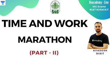SSC CGL 2019 | Time & Work | Marathon Class - Part II | Quantitative Aptitude | Avadesh Dixit