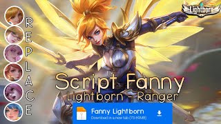 Script Skin Fanny Lightborn No Password | Full Effect & Voice | Update Patch Terbaru 2024 | MLBB