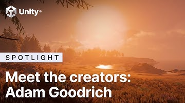 Meet the Creators: Adam Goodrich | Unity