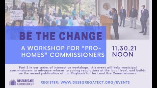 Be the Change: Workshop for Commissioners with a Pro-Homes Agenda