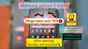 #Samsung Z fold 3 hinge problem&speaker not working🔇, 😍all solution at @yogeshwarmobile898🔊👍