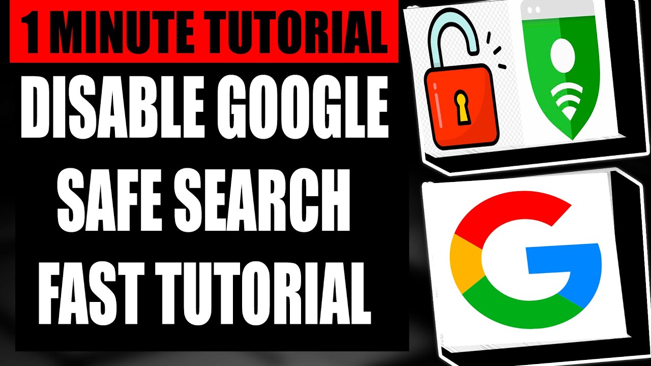 Disable Google Safe Search Tutorial (2025)