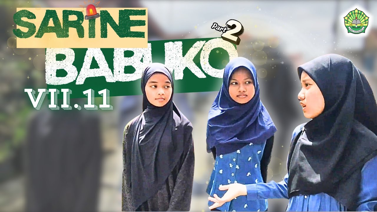 SARINE BABUKO 2 || Kelas VII.11 || Eps.3