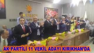 AK PARTİLİ 11 VEKİL ADAYI KIRIKHAN’DA