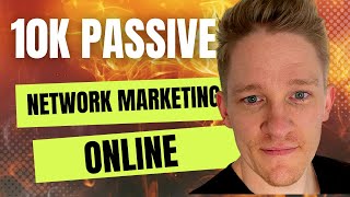 10k+ Passive income | Online Network Marketing