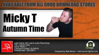 Micky T - Autumn Time Dirt, Lies Audio Recordings Out Now