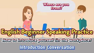 English Beginner Speaking Practice | Introduce yourself (in the workplace) | #englishlearning