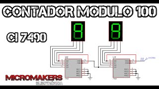 CONTADOR MODULO 100 CON CI 7490