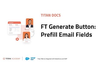 Titan Docs | FT Generate Button: Prefill Email Fields