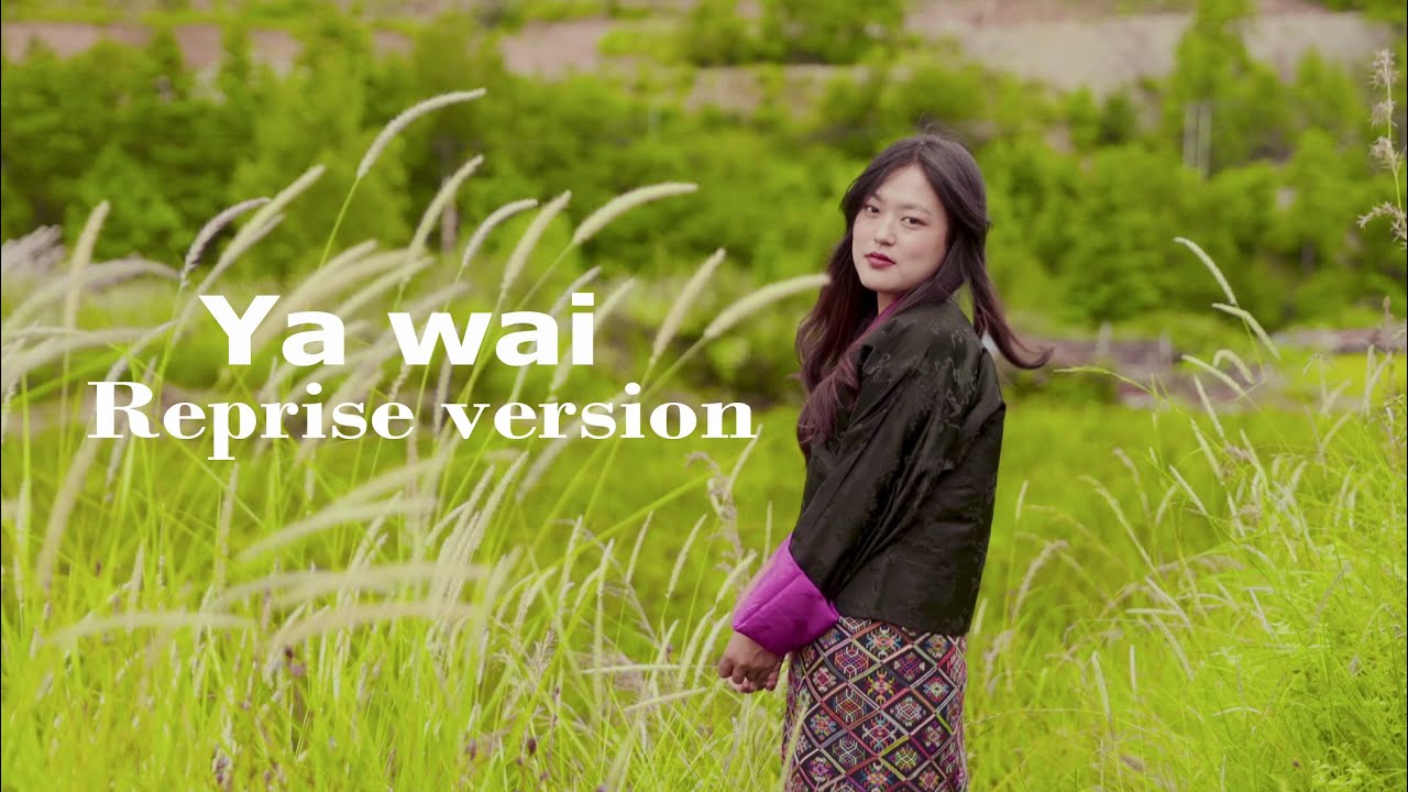 Ya wai Reprise by Ugyen Chenzom | VMUSIC | Bhutanese iconic song