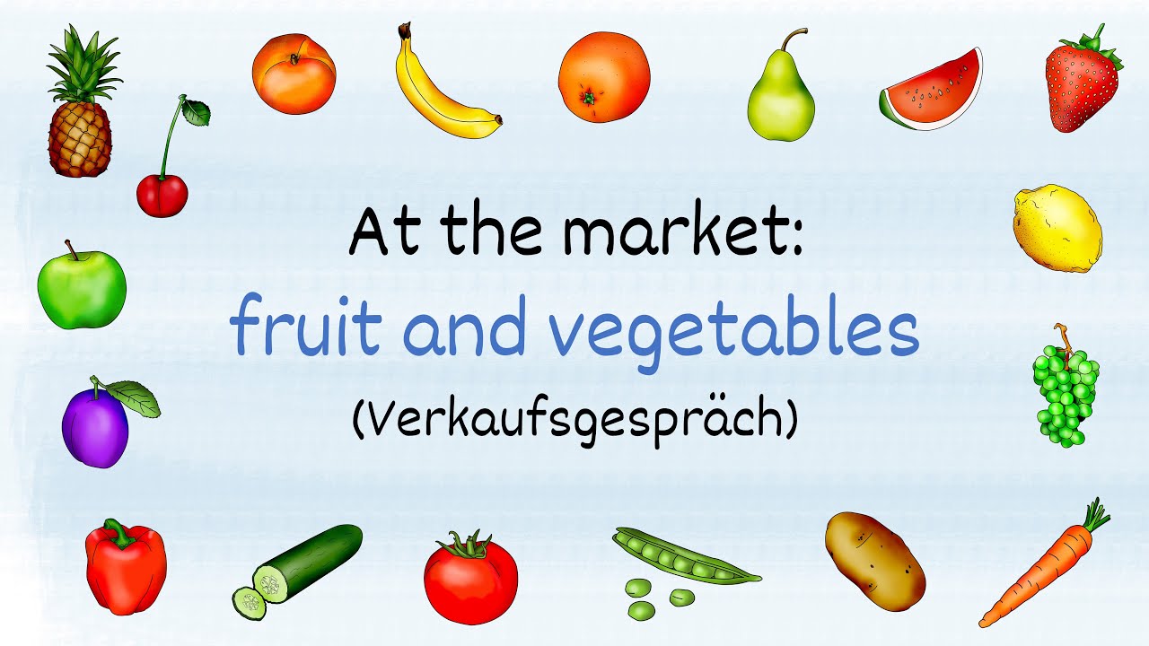 Englisch lernen at the market fruit and vegetables (Lernvideo für